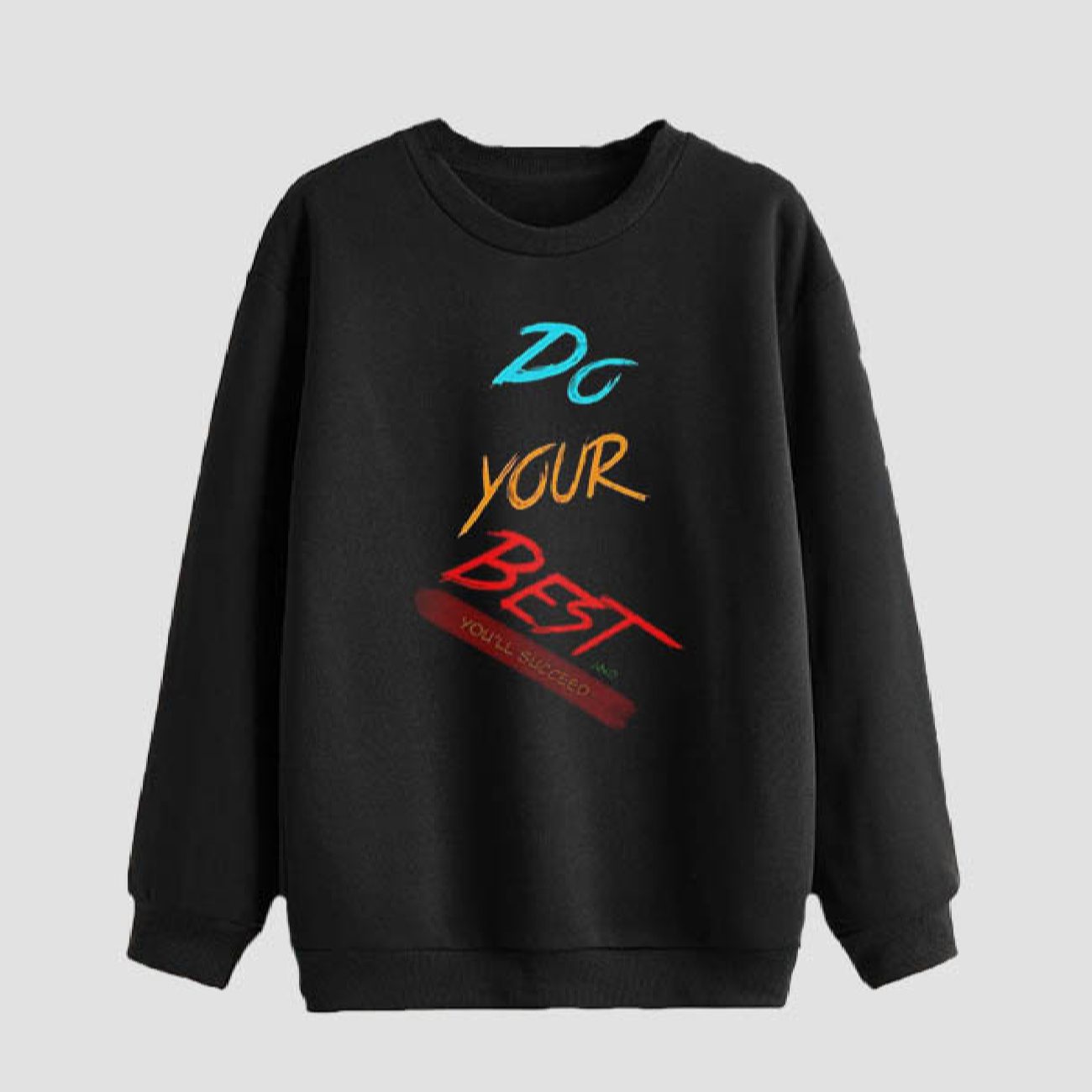 Price and Buy Men’s Crewneck Sweatshirt Cotton Black Model Do Your Best