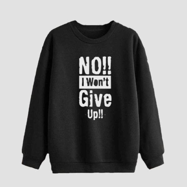 Price and Buy Men’s Crewneck Sweatshirt Cotton Black Model I Won’t Give Up_68fec9d9eb4ac.jpeg Price and Buy Men’s Crewneck Sweatshirt Cotton Black Model I Won’t Give Up